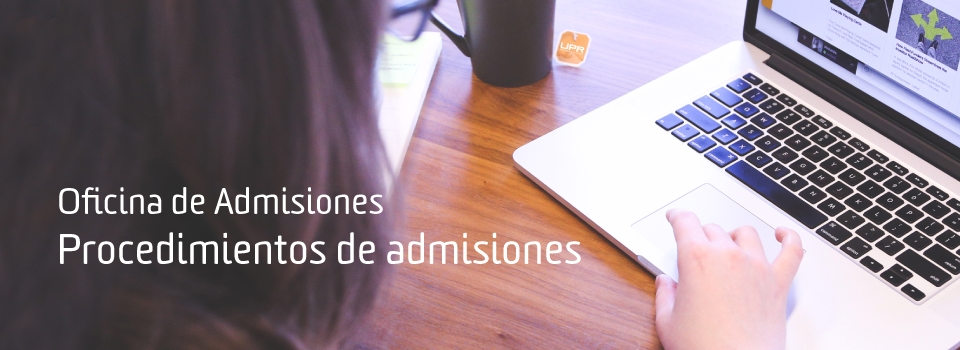 Banner admisiones 04 Oficina de Admisiones: Procedimientos de Admisiones