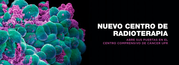Slider Centro Radioterapia2-01 Nuevo Centro de Radioterapia abre sus puertas en el Centro Comprensivo de Cáncer UPR