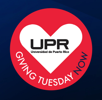 Giving Tuesday Now - Universidad de Puerto Rico Giving Tuesday Now - Universidad de Puerto Rico