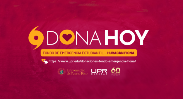 Banner UPR EN HUMACAO IMPULSA LA DONACIÓN DE FONDOS PARA AYUDAR A SUS ESTUDIANTES TRAS EL PASO DE FIONA