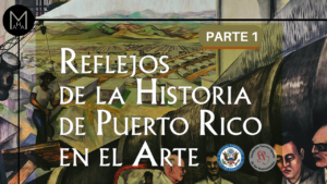 Afiche con título: Reflejos de la Historia de Puerto Rico en el Arte.
