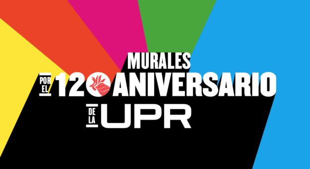 El Recinto de Río Piedras de la UPR convoca a la creación de murales para celebrar su aniversario 120