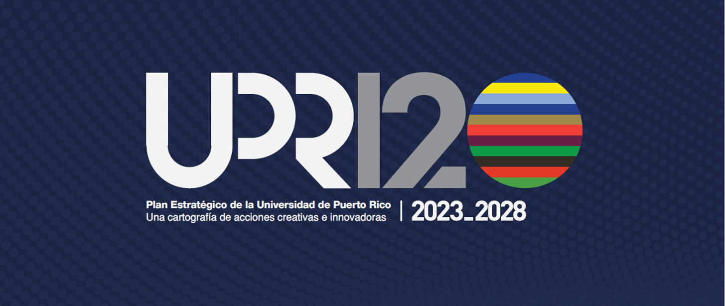 Banner Plan Estratégico UPR 2023-2028. Logo UPR-120 - el número 0 tiene muchas barras horizontales de diferentes colores