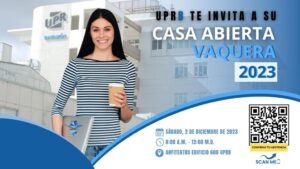 Afiche de Casa Abierta Vaquera 2023. Una estudiante con un vaso en mano y su laptop en la otra, posando frente al edificio de la UPR Bayamón.