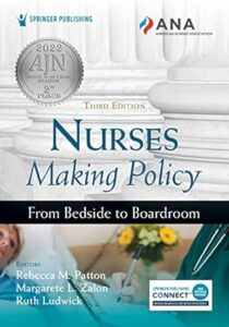 Nurses Making Policy - From Bedside to Boardroom Nurses Making Policy - From Bedside to Boardroom