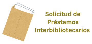 Solcitud de Préstamos Interbibliotecarios Formulario para la solicitud de materiales por el Servicio de Prestamos Interbibliotecarios.