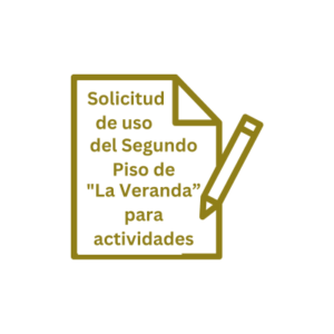 Formulario para solicitar el uso del Segundo Piso de "La Veranda".