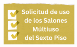 Formulario para solicitar el uso de los salones 602-I y 602-II.