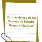 Normas de uso de Salones de Estudio y Multiuso.