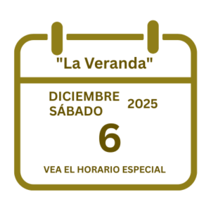 Anuncio de horario especial para "La Veranda" el sábado, 6 de diciembre de 2025.