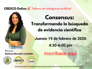 Consensus 19 febrero 2026 Taller Consensus: transformando la búsqueda de evidencia científica jueves 19 de febrero de 2026 de 4:0 a 6:00 p.m.