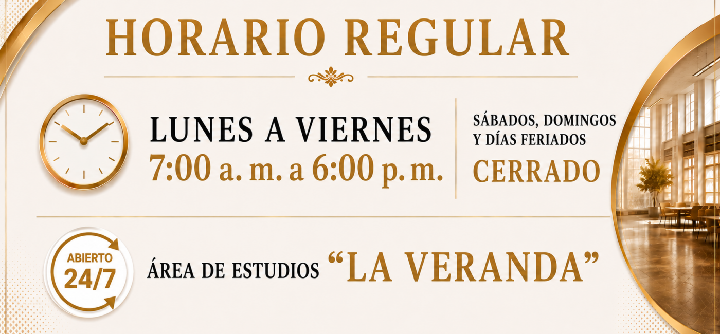 Horario regular, Lunes a Viernes de 7:00 am a 6:00 pm, Cerrado los Sábados, Domingos y Feriados, "La Veranda" está abierta las 24 horas del día y los siete días de la semana.