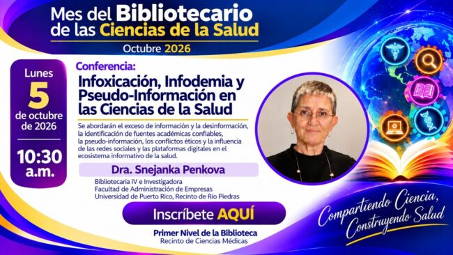 Promo Conferencia Dra. Snejanka Penkova Promo conferencia Dra. Snejanka Penkova títulada Infoxicación, Infodemia y Pseudo-Información en las Ciencias de la Salud lunes 5 de octubre de 2026 a las 10:30 am.