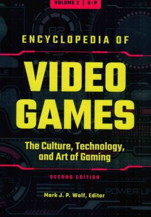 encyclopedia_video_games_culture_technology_g_p