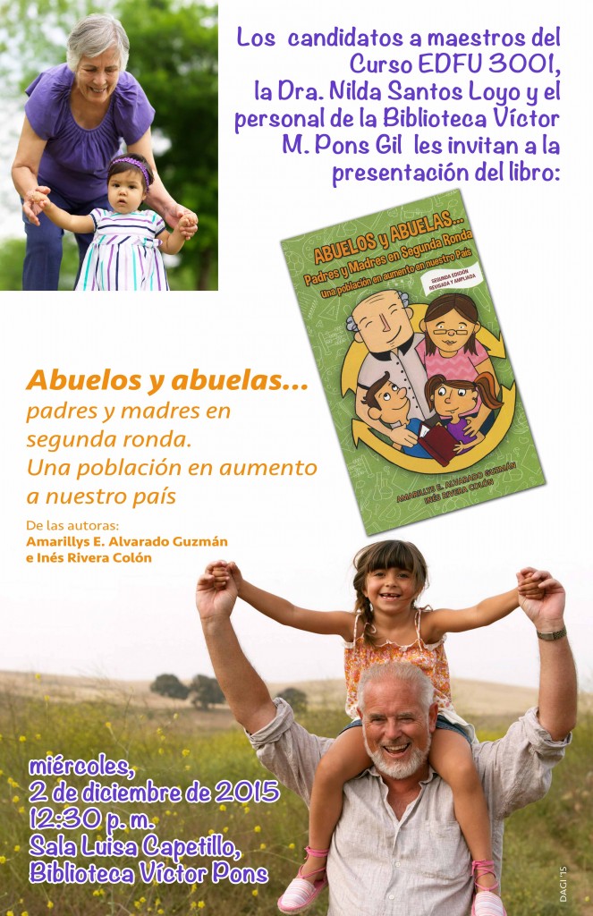Promoción a la actividad de presentación del libro Abuelos y abuales...padres y madres en segunda ronda. Una población en aumento a nuestro país.
