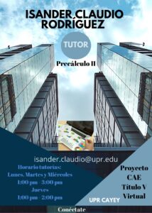 Imagen Isander J. Claudio Rodríguez Tutor Precálculo II CAETV Virtual UPR Cayey Verano 2021