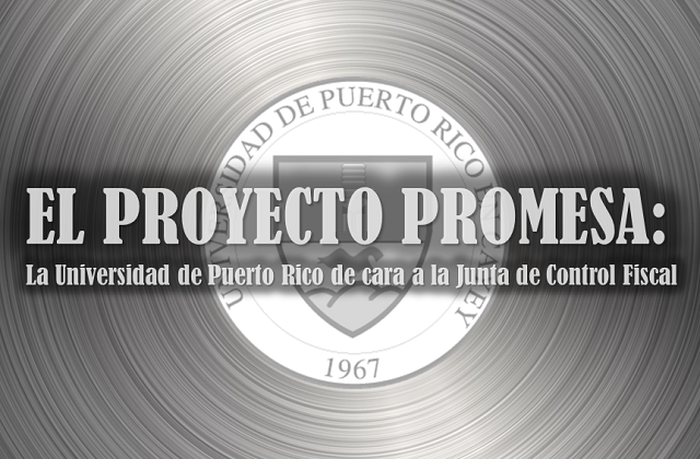 promesa-banner Imagen de Banner de promoción a la actividad El Proyecto Promesa: La UPR de cara a la Junta de Control Fiscal