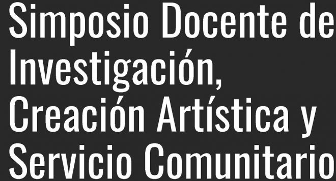 SimposioDocenteInvCreaServ2021 Promoción de Simposio Docente de Investigación, Creación Artística y Servicio Comunitario