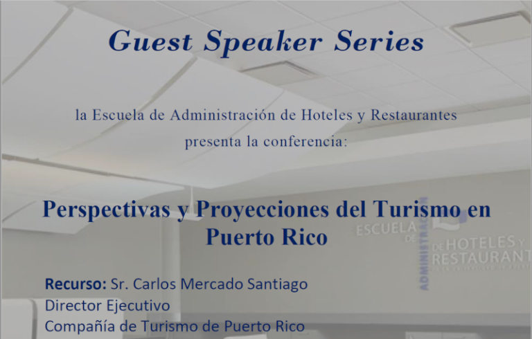 Guest Speaker Series: Perspectivas y Proyecciones del Turismo en Puerto Rico