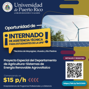 Oportunidad de Internado para Estudiantes de la UPR. Acuerdo Especial Departamento de Agricultura - Sistemas de Energía Renovable Agrovoltaico.