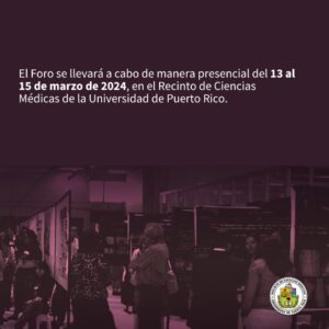 El Recinto de Ciencias Médicas de la UPR Anuncia su 44to Foro Anual de Investigación y Educación