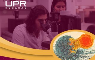 UPR Humacao anuncia Primer Congreso de Inmunología del Cáncer e Inmunoterapia