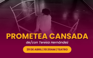 Teresa Hernández regresa a escena con Prometea Cansada: una mirada crítica desde el arte y el cuerpo