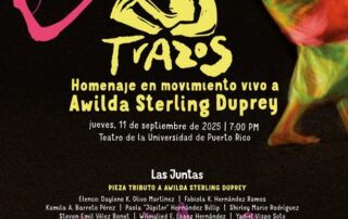 TRAZOS: Homenaje en movimiento vivo a Awilda Sterling Duprey