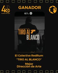 Afiche de cortometraje Tiro al Blanco, que también anuncia el premio  de Mejor Dirección de Arte del evento "The 48 hour Film Project"