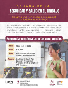 Afiche - Respuesta Emocional Ante las Emergencias.  29 de abril de 2026 a las 9:30 A.M. en el Anfiteatro del Edificio de Ciencias Administrativas de la UPR Humacao