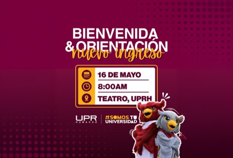 UPRH anuncia calendario de actividades para estudiantes de Nuevo Ingreso 2026